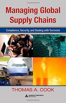 portada Managing Global Supply Chains: Compliance, Security, and Dealing With Terrorism (in English)