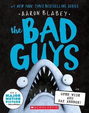 portada The bad Guys in Open Wide and say Arrrgh! (The bad Guys #15) 