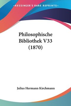 portada Philosophische Bibliothek V33 (1870) (en Alemán)