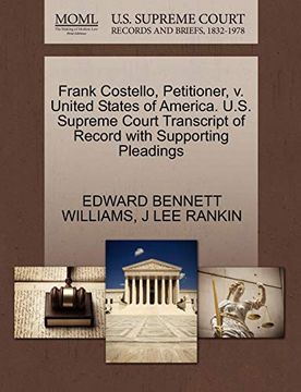 portada Frank Costello, Petitioner, v. United States of America. Un St Supreme Court Transcript of Record With Supporting Pleadings 