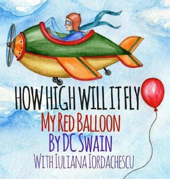 portada How High Will It Fly?: My Red Balloon