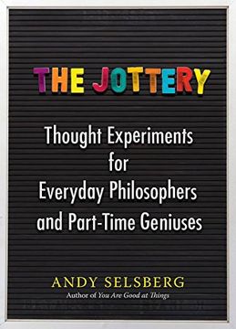 portada The Jottery: Thought Experiments for Everyday Philosophers and Part-Time Geniuses (in English)