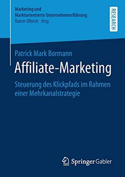 portada Affiliate-Marketing: Steuerung des Klickpfads im Rahmen Einer Mehrkanalstrategie (Marketing und Marktorientierte Unternehmensführung) 