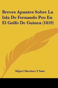 portada Breves Apuntes Sobre la Isla de Fernando poo en el Golfo de Guinea (1859) (in Spanish)