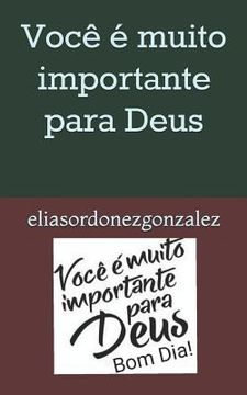portada Você É Muito Importante Para Deus: Bom Dia ! (in Portuguese)