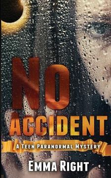 portada No Accident: A Teen Paranormal Novel: A young adult inspirational novel (en Inglés)