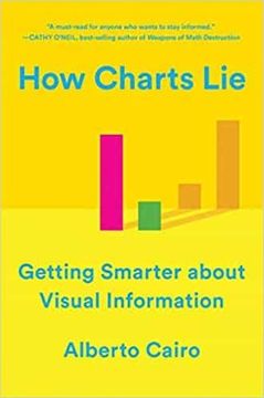 portada How Charts Lie: Getting Smarter About Visual Information (libro en Inglés)