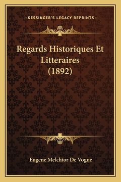 portada Regards Historiques Et Litteraires (1892) (en Francés)
