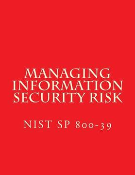 portada NIST SP 800-39 Managing Information Security Risk: March 2011 (en Inglés)