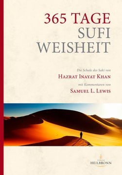 portada 365 Tage Sufi-Weisheit: "Die Schale des Saki" mit Kommentaren von Samuel l. Lewis. Vorwort von wim van der Zwan (en Alemán)