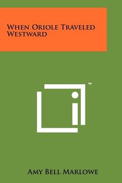 portada when oriole traveled westward (en Inglés)