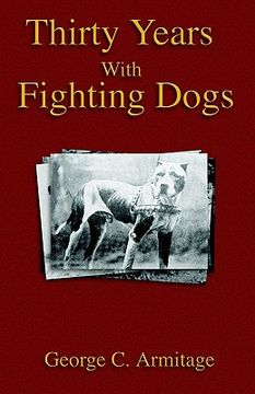 portada thirty years with fighting dogs (en Inglés)