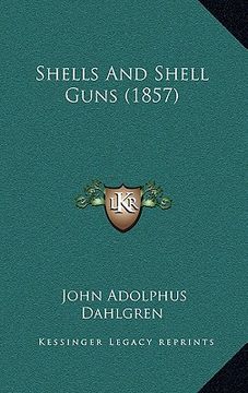 portada shells and shell guns (1857) (en Inglés)