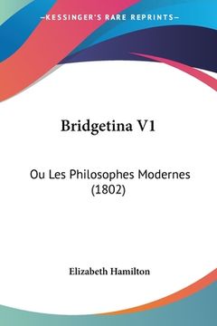 portada Bridgetina V1: Ou Les Philosophes Modernes (1802) (en Francés)