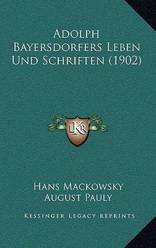 portada Adolph Bayersdorfers Leben Und Schriften (1902) (en Alemán)