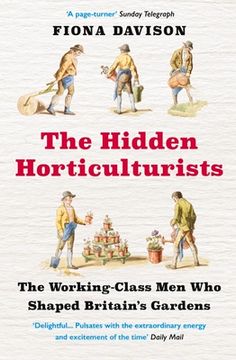 portada The Hidden Horticulturists: The Untold Story of the Men Who Shaped Britain's Gardens (in English)