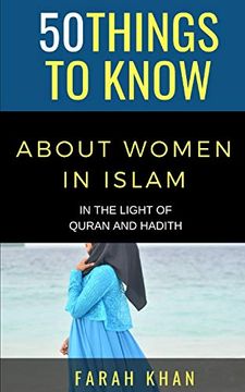 portada 50 Things to Know About Women in Islam: In the Light of Quran and Hadith (50 Things to Know Faith Series)