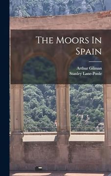 portada The Moors in Spain (en Inglés)