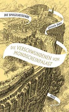 portada Die Spiegelreisende: Band 2 - die Verschwundenen vom Mondscheinpalast (in German)