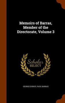 portada Memoirs of Barras, Member of the Directorate, Volume 3
