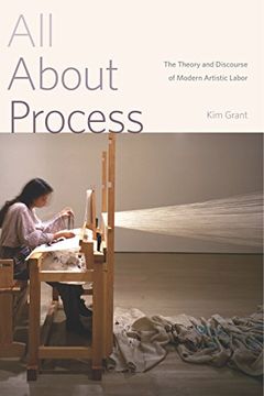 portada All About Process: The Theory and Discourse of Modern Artistic Labor (in English)