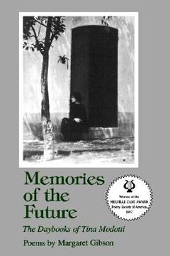 portada Memories of the Future: The Daybooks of Tina Modotti (en Inglés)