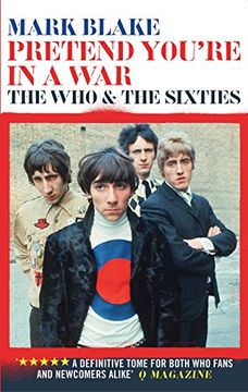 portada Pretend You're in a War: The who and the Sixties 