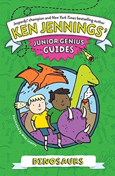portada Dinosaurs (Ken Jennings’ Junior Genius Guides) (en Inglés)