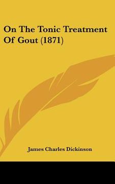 portada on the tonic treatment of gout (1871) (en Inglés)