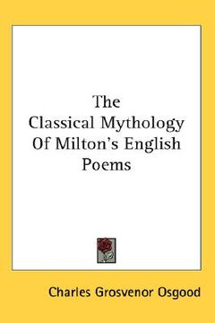 portada the classical mythology of milton's english poems (en Inglés)