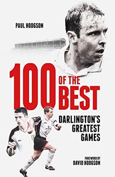 portada One Hundred of the Best: Darlington's Greatest Games (en Inglés)