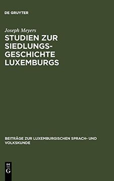 portada Studien zur Siedlungsgeschichte Luxemburgs (Beitr ge zur Luxemburgischen Sprach- und Volkskunde) (en Alemán)