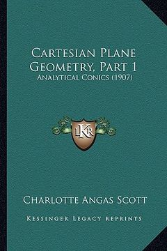 portada cartesian plane geometry, part 1: analytical conics (1907) (en Inglés)