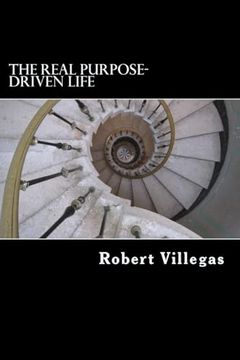 portada The Real Purpose-Driven Life (Villegas Self-Improvement) (en Inglés)