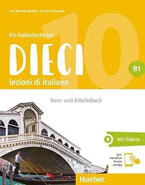 portada Dieci b1: Lezioni di Italiano. Ein Italienischkurs / Kurs- und Arbeitsbuch Plus Interaktive Version (en Italiano)