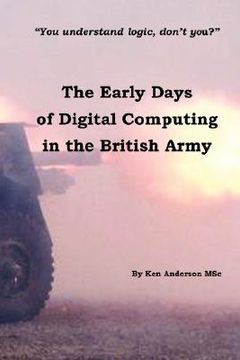 portada the early days of digital computing in the british army (en Inglés)