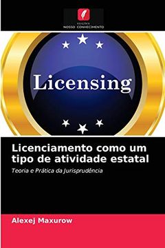 portada Licenciamento Como um Tipo de Atividade Estatal (en Portugués)