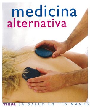 portada Medicina Alternativa (Salud en tus Manos) (la Salud en tus Manos)