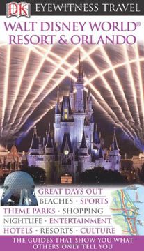 portada Walt Disney World Resort and Orlando. Eyewitness (dk Eyewitness Travel Guide) (en Inglés)
