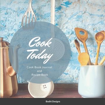 portada Cook Today: Cook Book Journal and Recipe Book