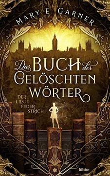 portada Das Buch der Gelöschten Wörter - der Erste Federstrich: Roman (in German)