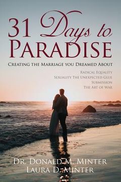 portada 31 Days To Paradise: Creating The Marriage You Dreamed About (en Inglés)