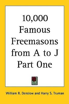 portada 10,000 famous freemasons from a to j part one (en Inglés)