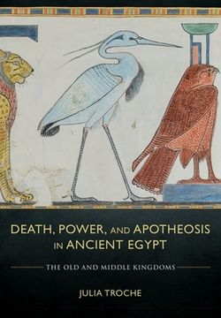 portada Death, Power, and Apotheosis in Ancient Egypt (en Inglés)