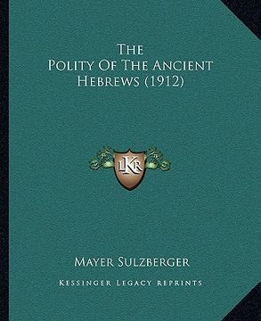 portada the polity of the ancient hebrews (1912) (en Inglés)