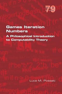 portada Games Iteration Numbers: A Philosophical Introduction to Computability Theory (in English)