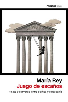 portada Juego de Escaños: Relato del Divorcio Entre Política y Ciudadanía (Atalaya)