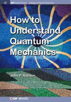 portada How To Understand Quantum Mechanics (iop Concise Physics)