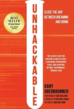 portada Unhackable: The Elixir for Creating Flawless Ideas, Leveraging Superhuman Focus, and Achieving Optimal Human Performance (in English)