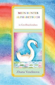 portada Mein buntes Alphabetbuch: in Großbuchstaben (in German)